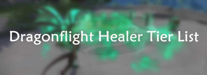 Dragonflight-Healer-Tier-List
