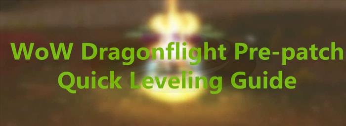 Dragonflight Leveling Guide