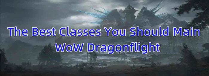 The-Best-Classes-in-Dragonflight