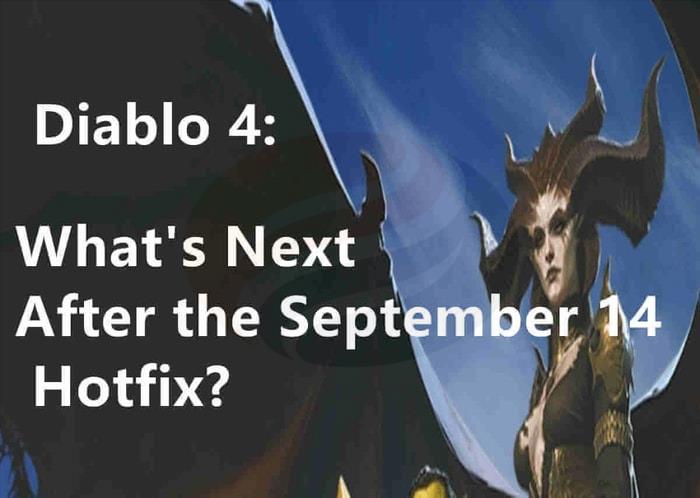 Diablo 4 What's Next After the September 14 Hotfix