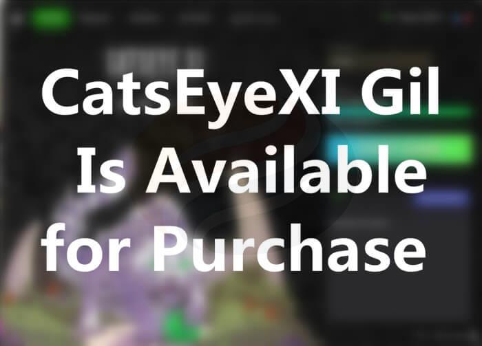 CatsEyeXI Gil Is Available for Purchase at MmoGah