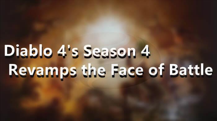 Embracing the Chaos Diablo 4's Season 4 Revamps the Face of Battle