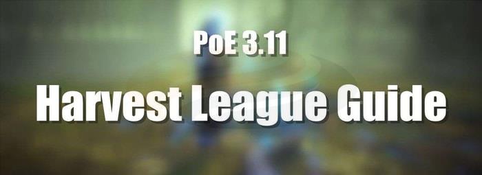 PoE 3.11 Harvest League Guide P1