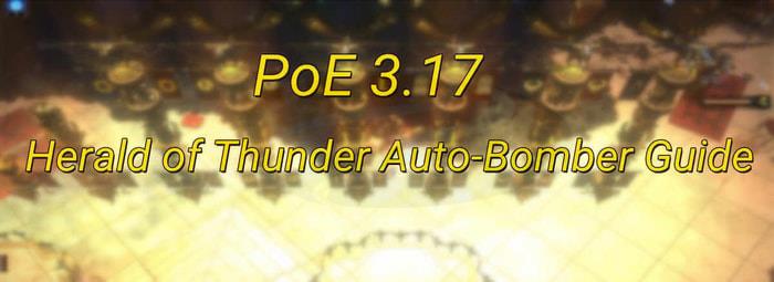 poe 3.17 Herald of Thunder Auto-Bomber guide